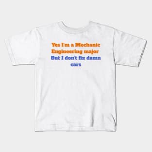 "Mechanical Engineering meme" Kids T-Shirt